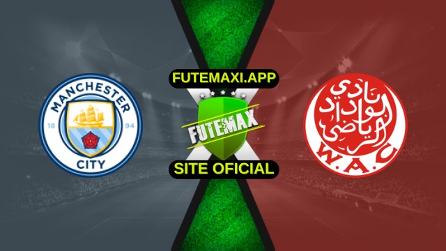 Assistir Manchester City x Wydad Casablanca ao vivo HD 18/06/2025